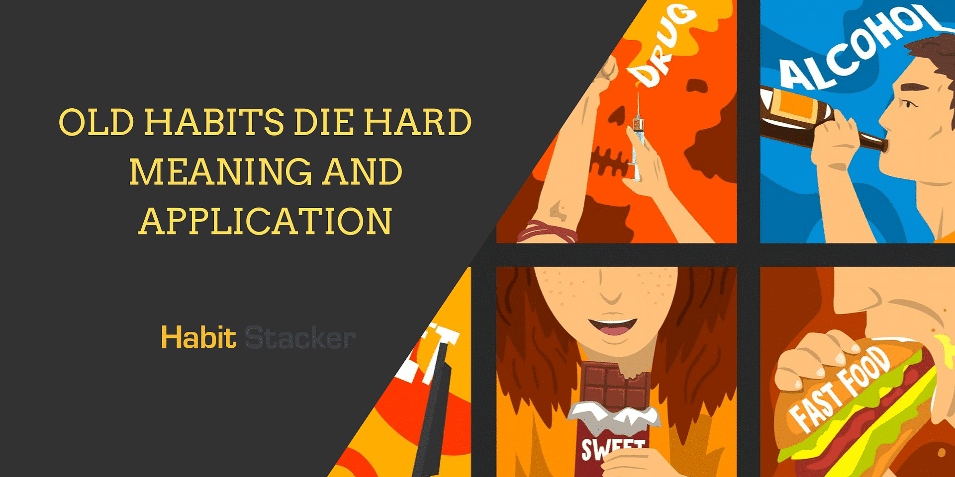 Old Habits Die Hard Meaning And Application Habit Stacker